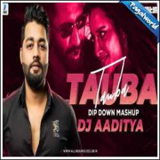 Tauba Tauba Remix - DJ Aaditya Mp3 Tauba Tauba Remix - DJ Aaditya Mp3