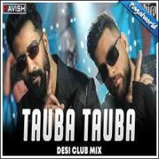Tauba Tauba Remix - DJ Ravish DJ Chico Mp3 Tauba Tauba Remix - DJ Ravish DJ Chico Mp3